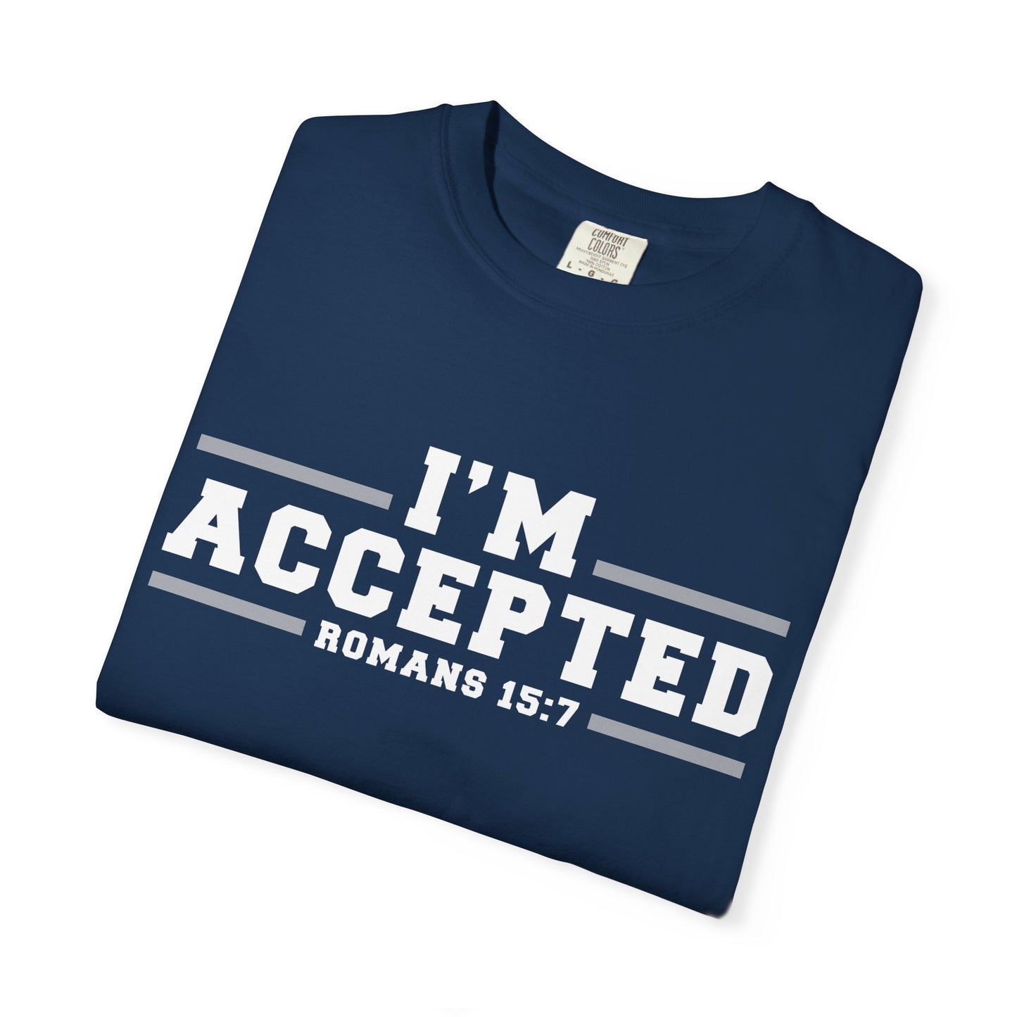 I'm Accepted — Romans 15:7 Graphic T-Shirt