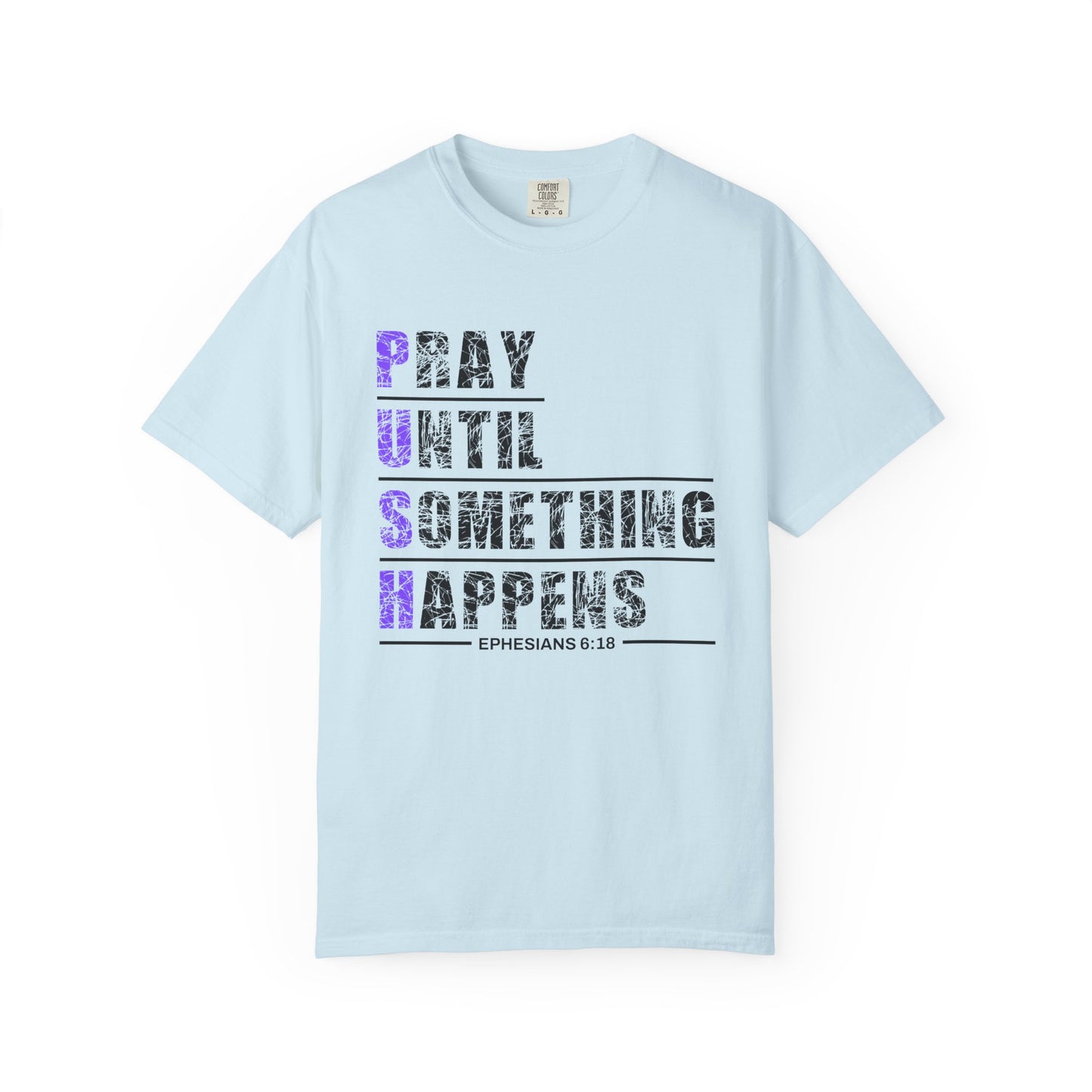 PUSH Ephesians 6:18 100% Cotton Faith & Prayer Graphic Tee