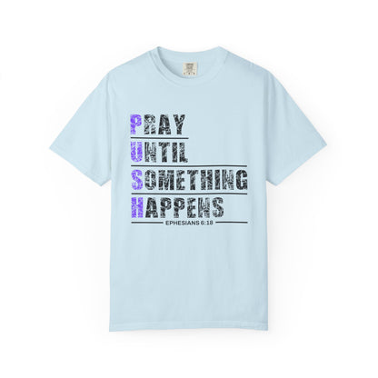 PUSH Ephesians 6:18 100% Cotton Faith & Prayer Graphic Tee