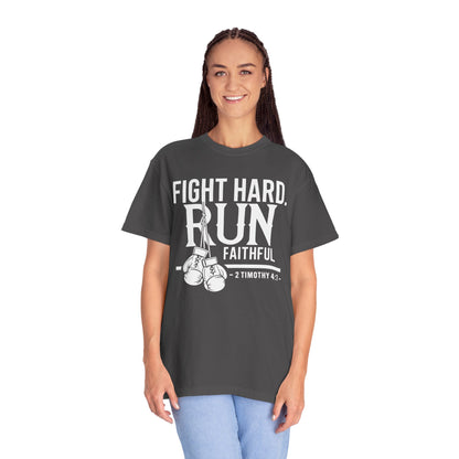 Fight Hard — 2 Timothy 4:7 T-Shirt