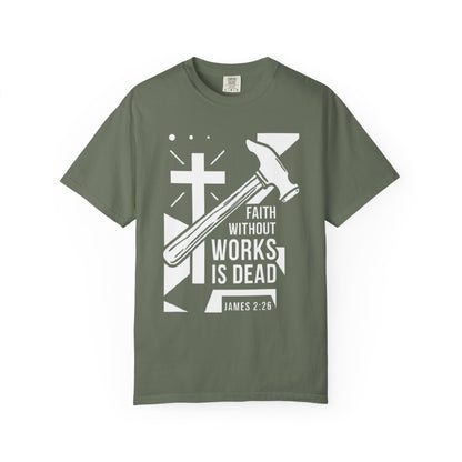 Faith Without Works is Dead "James 2:26" 100%  Cotton T-Shirt