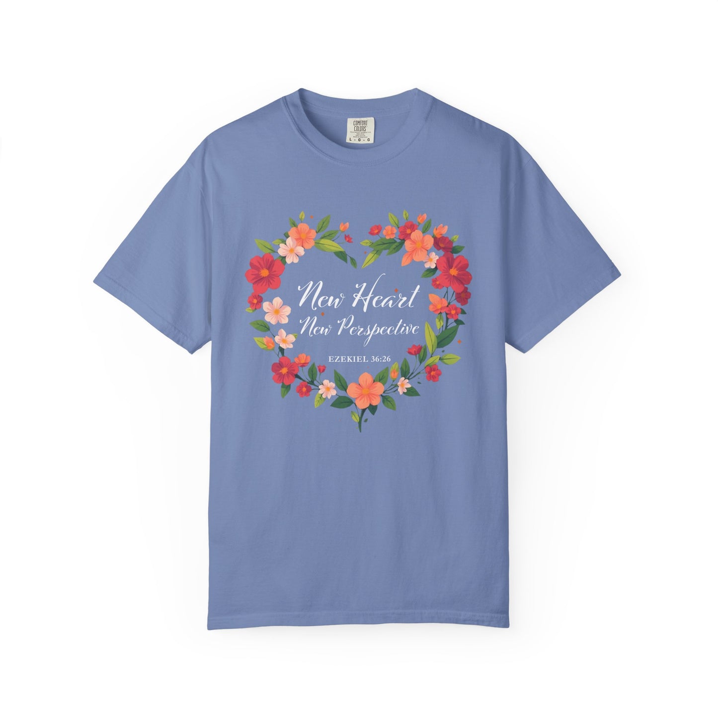 New Heart and New Perspective "Ezekiel 36:26" 100% Cotton T Shirt