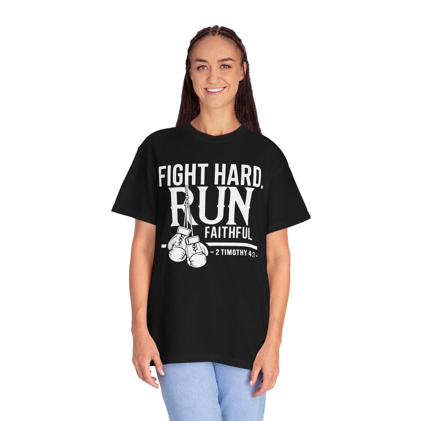 Fight Hard — 2 Timothy 4:7 T-Shirt