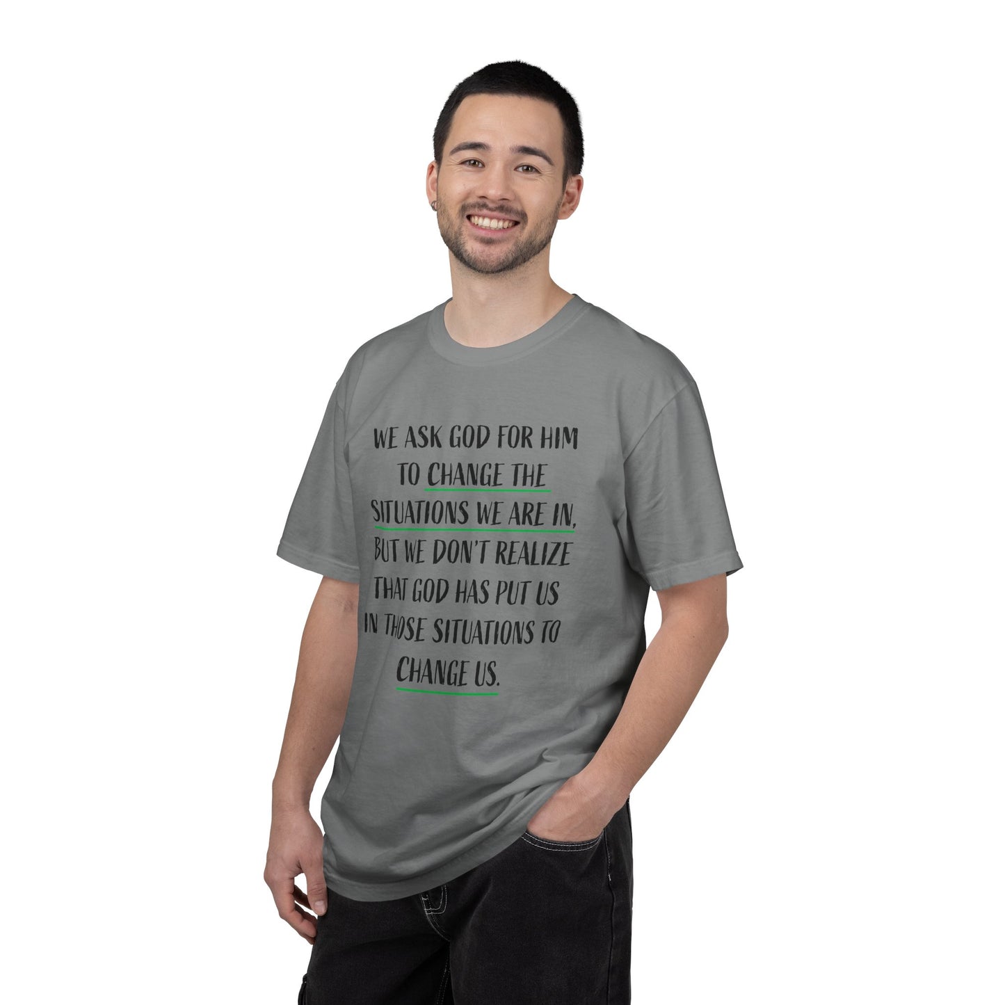 Change the Situations 100% Cotton T-Shirt — Motivational Garment-Dyed Tee