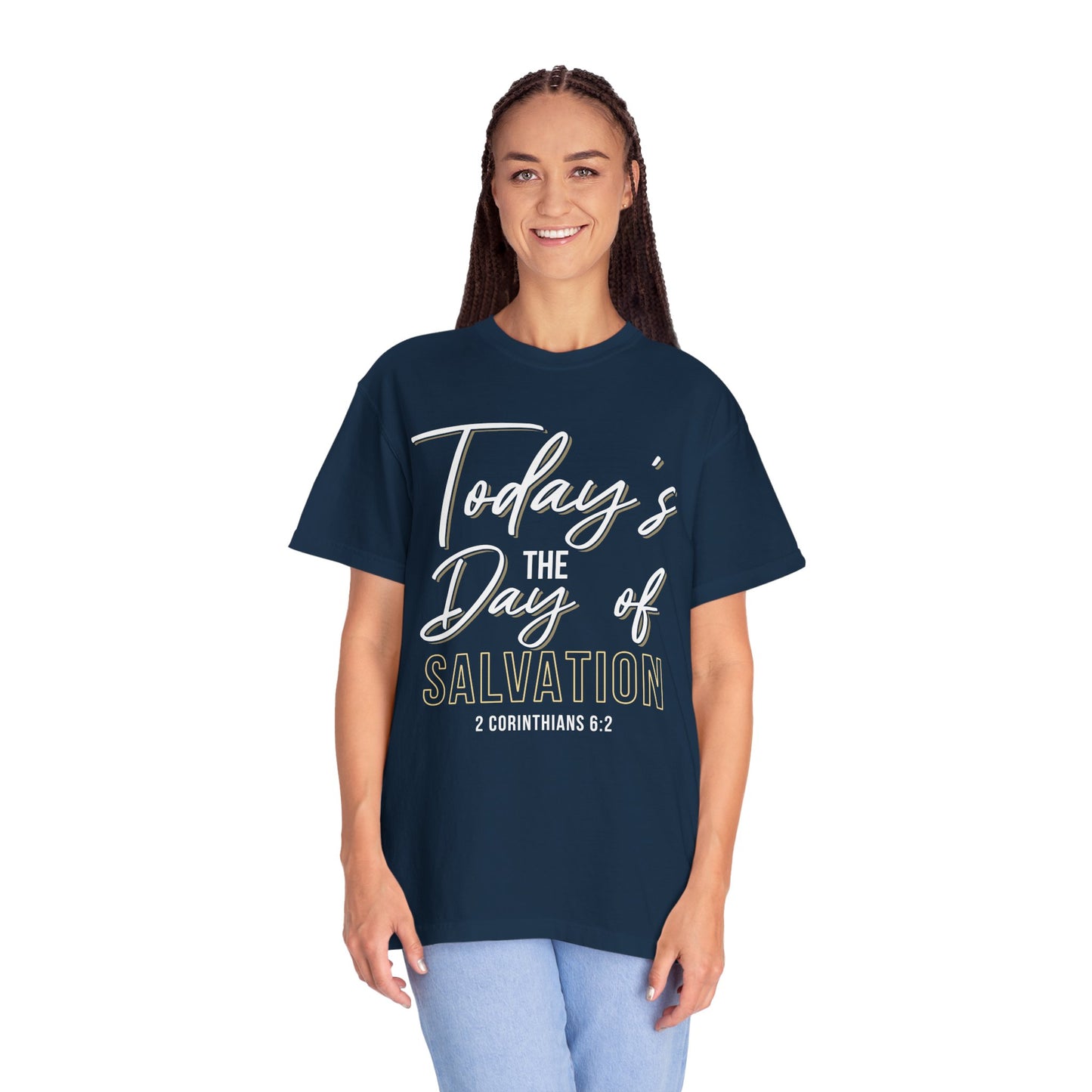 Today's The Day Of Salvation "2 Corinthians 6:2" 100% Cotton Shirt