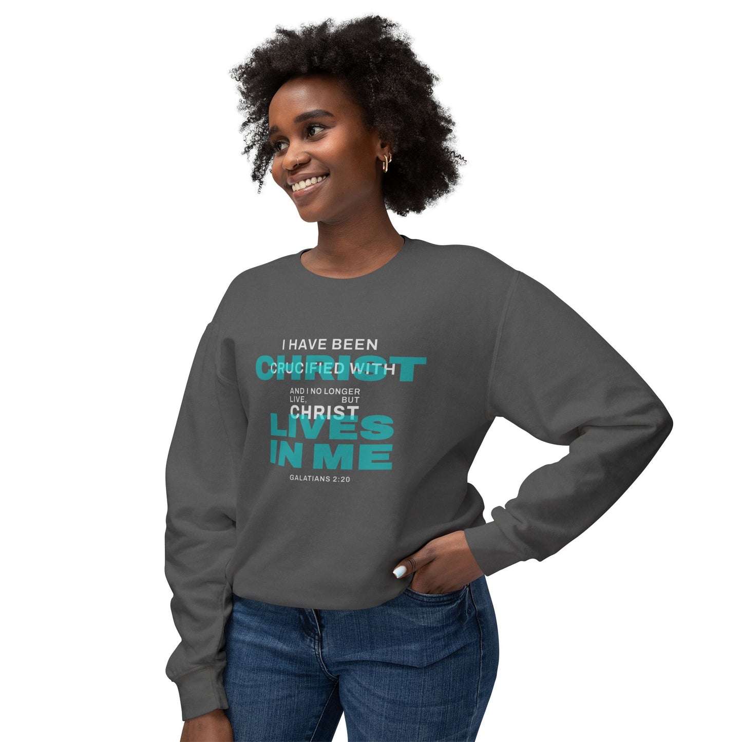 I have been Crucified with Christ "Galatians 2:20" Teal 100% Cotton Sweatshirt
