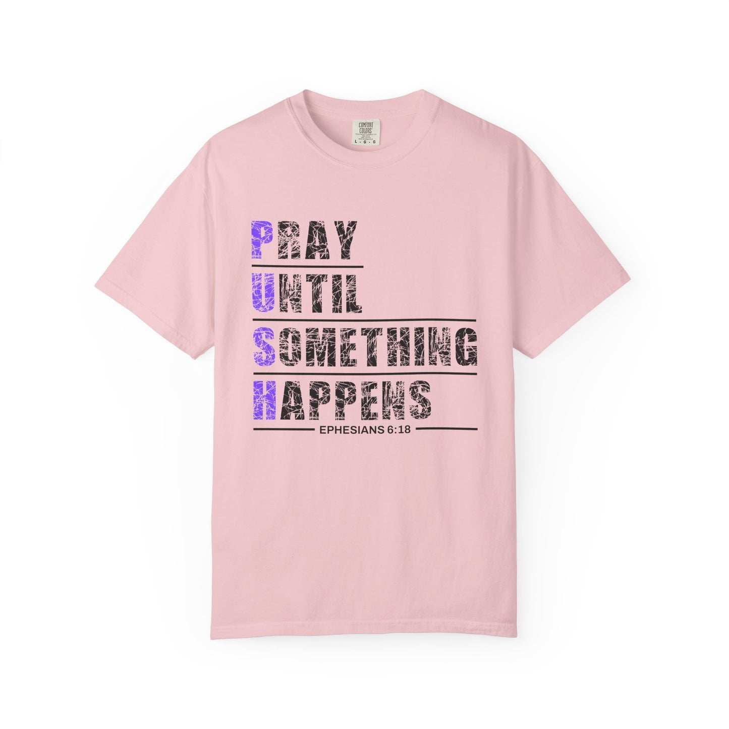 PUSH Ephesians 6:18 100% Cotton Faith & Prayer Graphic Tee