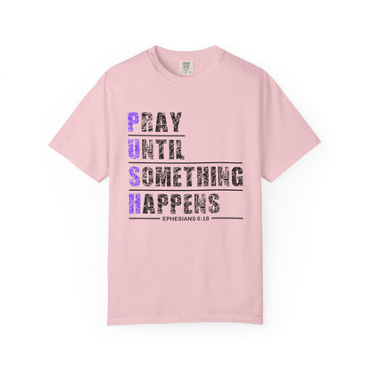 PUSH Ephesians 6:18 100% Cotton Faith & Prayer Graphic Tee