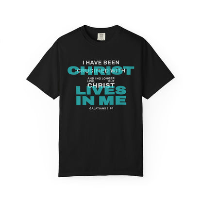 I have been Crucified with Christ "Galatians 2:20" TEAL 100% Cotton T-Shirt