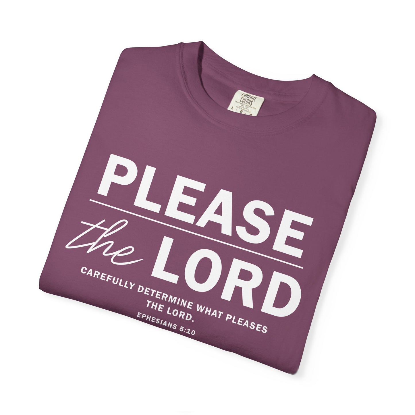 Please the Lord Ephesians 5:10 T-Shirt 100% Cotton T-Shirt