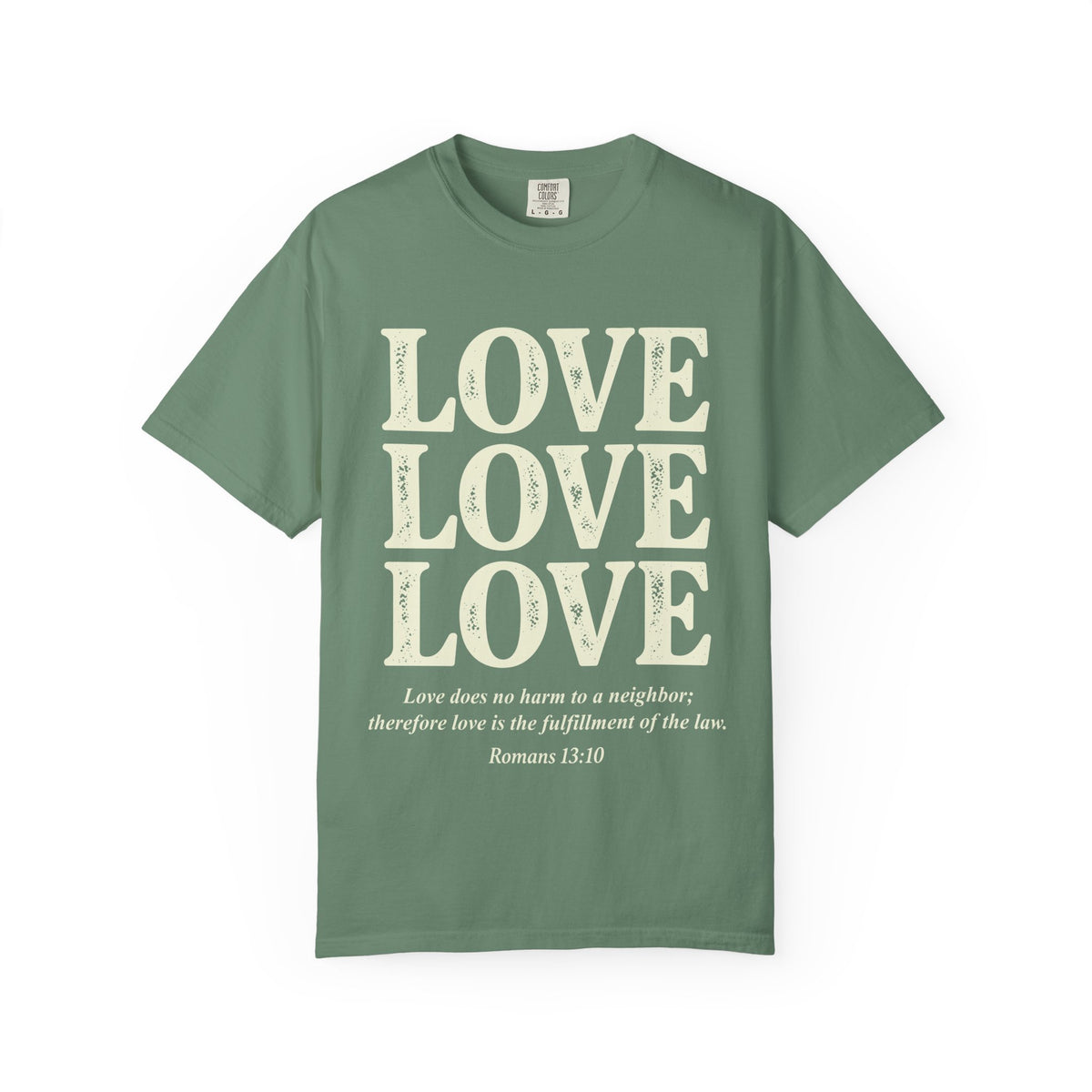 Love Love Love Scripture T‑Shirt — Romans 13:10 Faith Graphic Tee