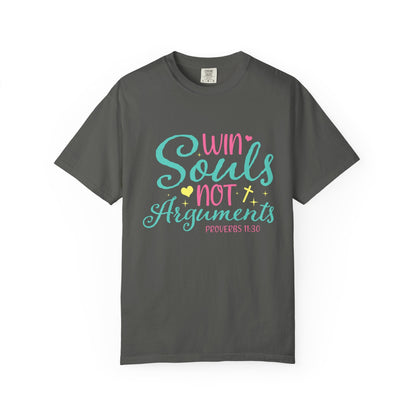 Win Souls Not Arguments "Proverbs 11:30"