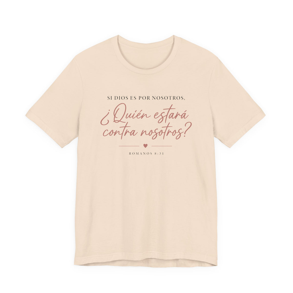 ¿Quién estará contra nosotros? Spanish Faith Quote T-Shirt