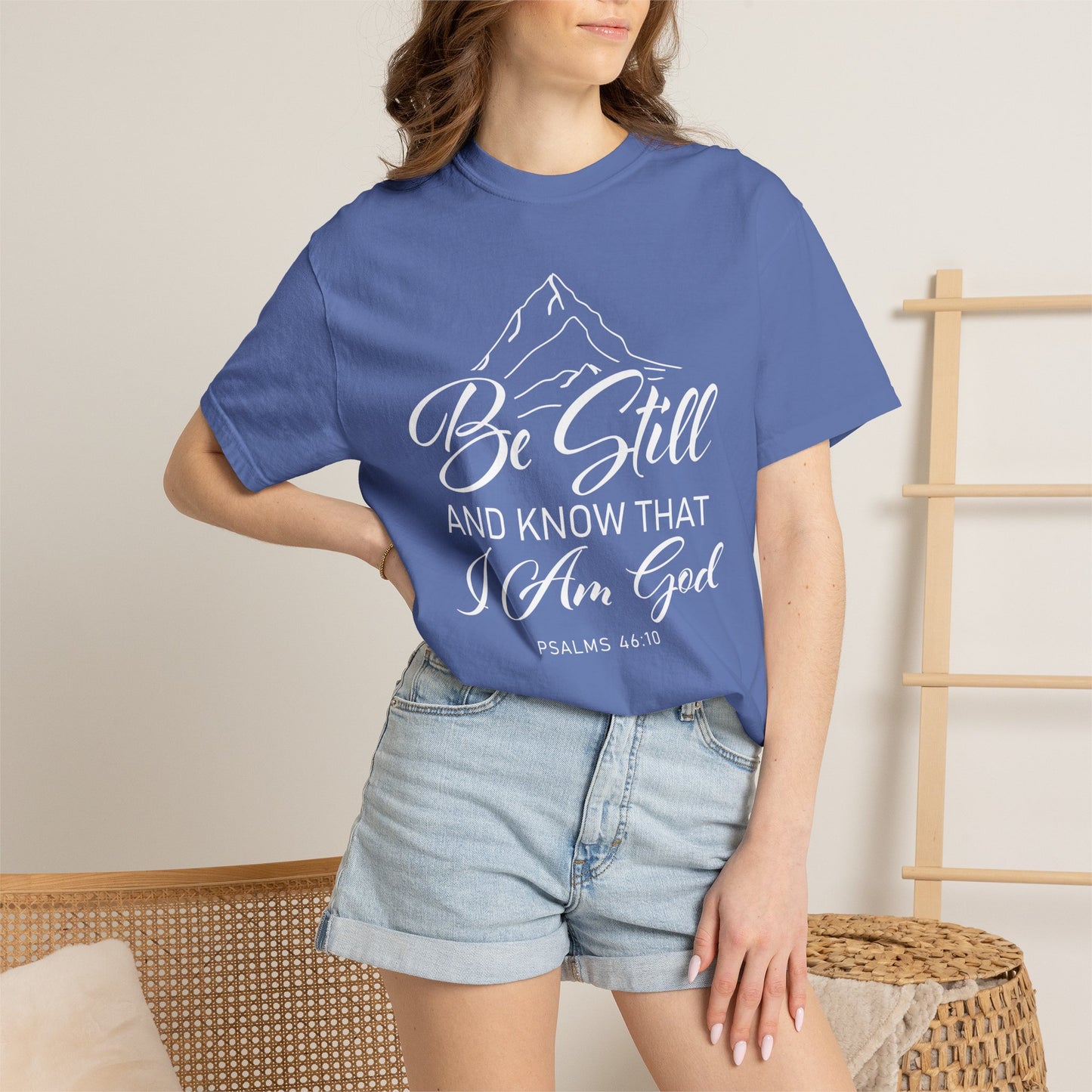 Be Still And Know That "Psalms 46:10" 100% Cotton T-Shirt