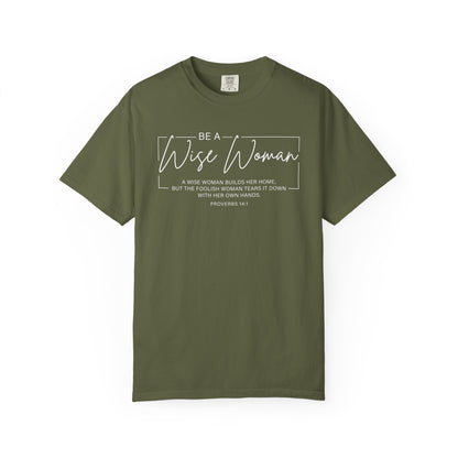Wise Woman Proverbs 14:1 100% Cotton T-Shirt — Christian Inspirational Tee