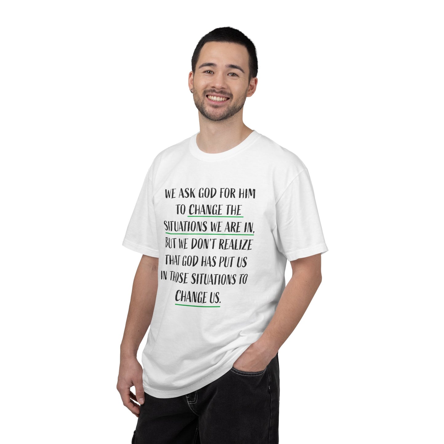 Change the Situations 100% Cotton T-Shirt — Motivational Garment-Dyed Tee