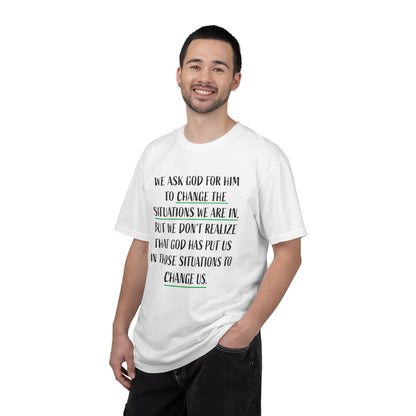 Change the Situations 100% Cotton T-Shirt — Motivational Garment-Dyed Tee