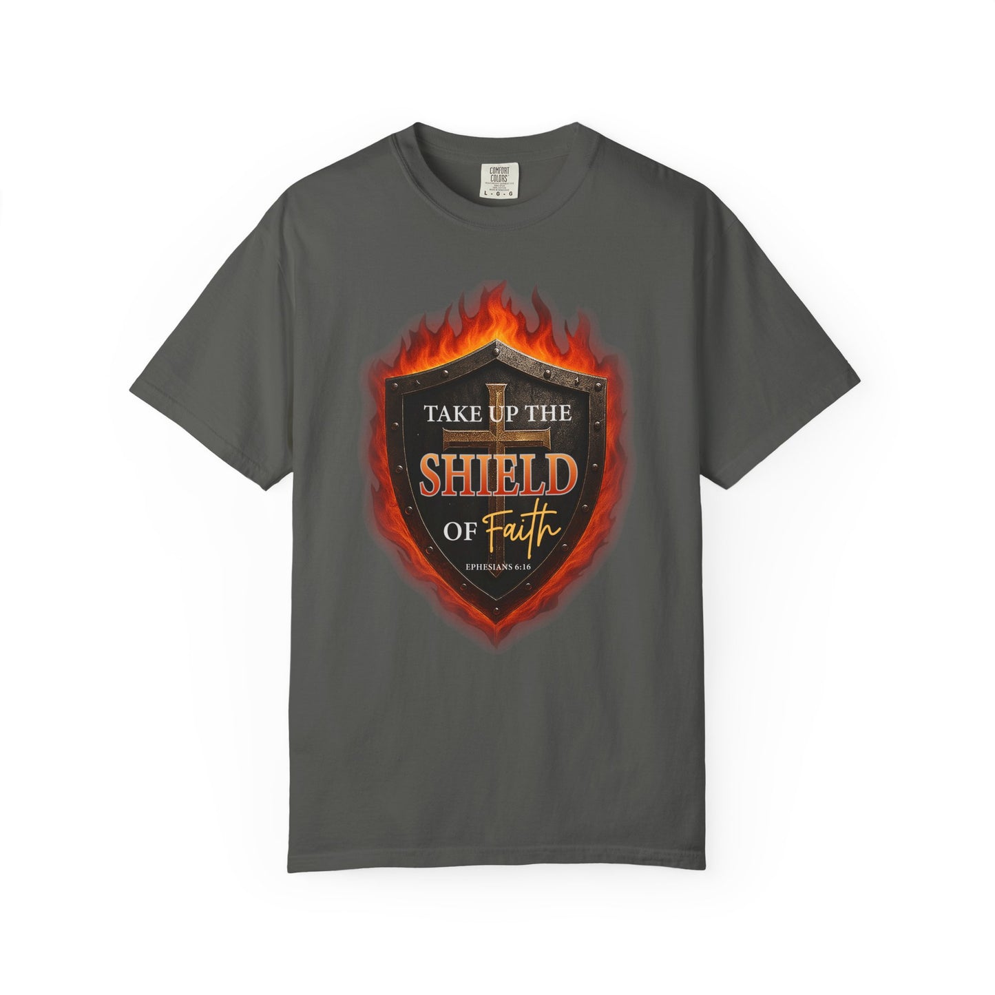 Take Up The Shield of Faith "Ephesians 6:16" 100% Cotton T-Shirt