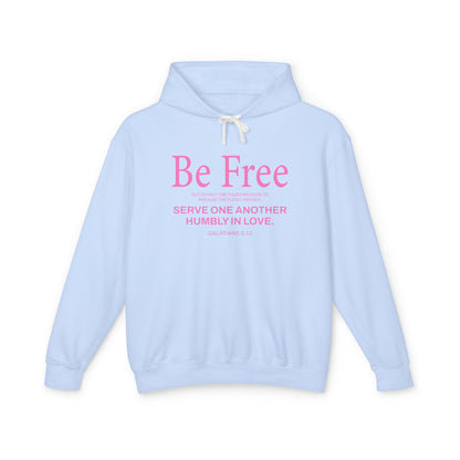 Be Free "Galatians 5:13" PINK 100% Cotton Hoodie