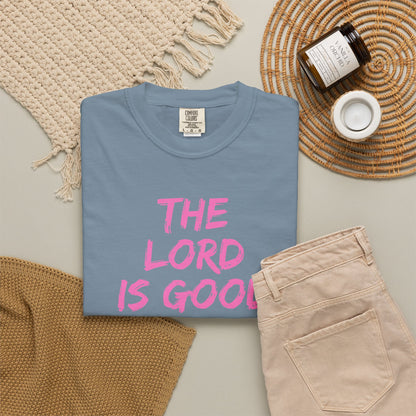The Lord Is Good Nahum 1:7 pink T-Shirt