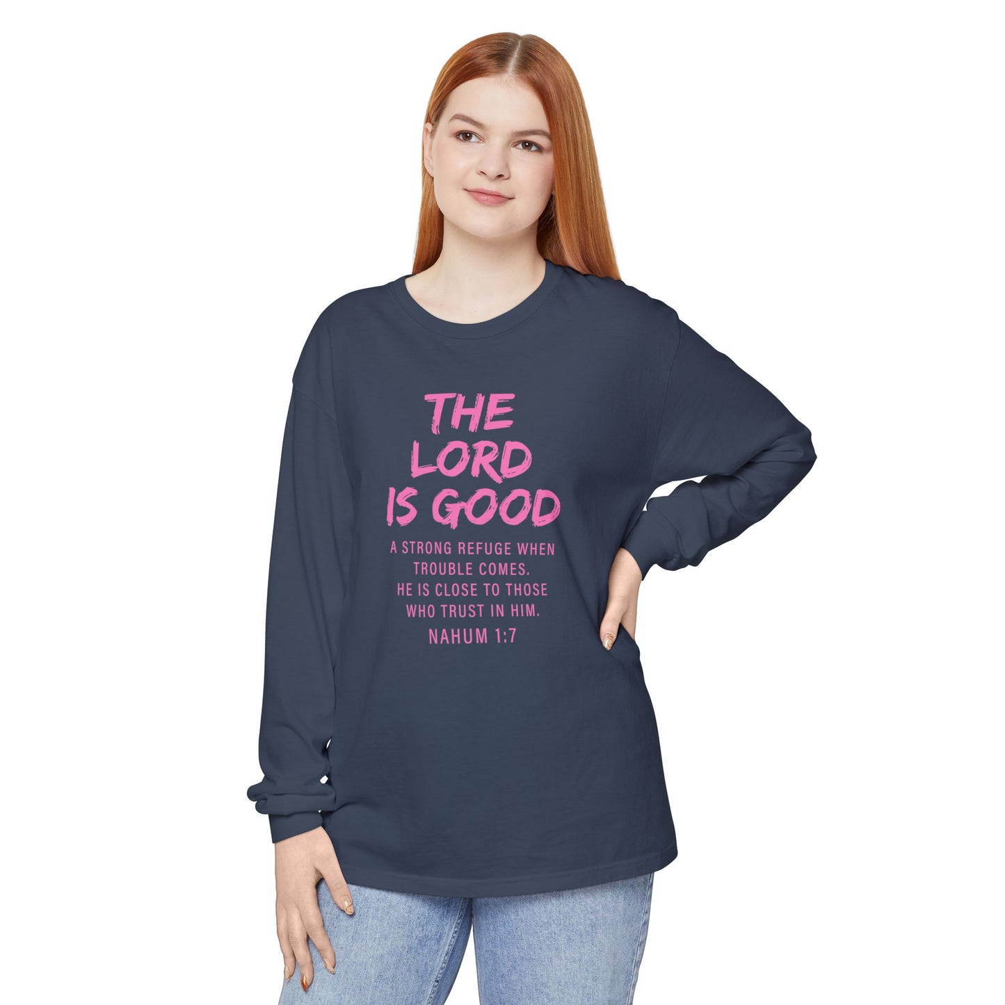 The Lord Is Good "NAHUM 1:7" PINK Long Sleeve
