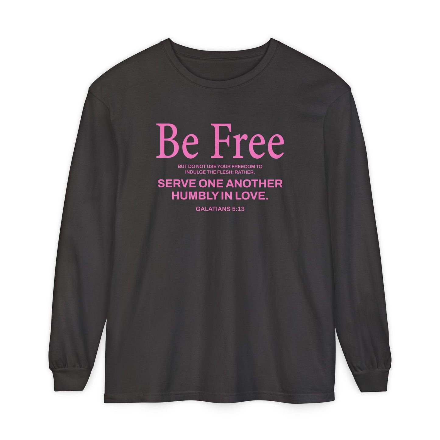 Be Free "Galatians 5:13" PINK