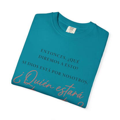 T-Shirt — Spanish Script '¿Quién estará contra nosotros?' Inspirational Tee