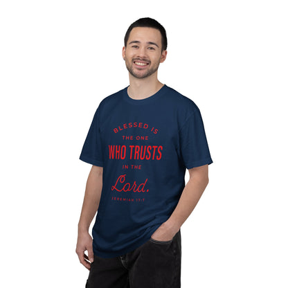 Blessed Is The One Who Trust In The Lord "Jeremiah 17:7" 100% Cotton T-Shirt