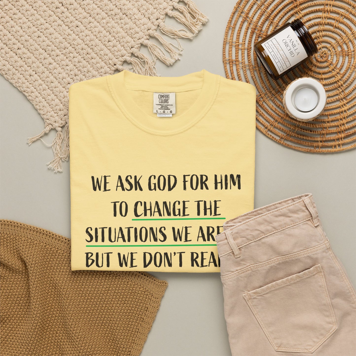 Change the Situations 100% Cotton T-Shirt — Motivational Garment-Dyed Tee