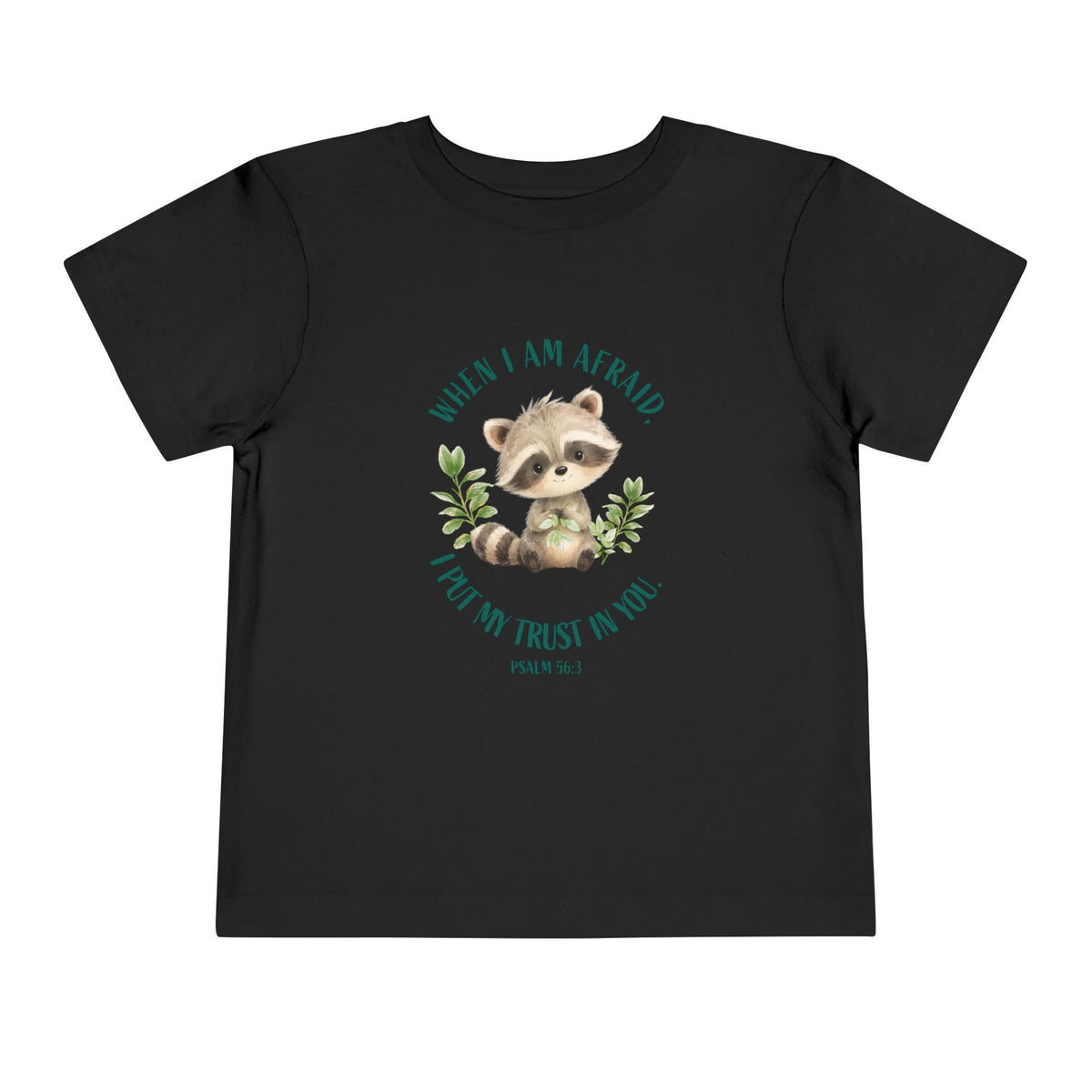Toddler Tee — 'When I Am Afraid I Put My Trust In God' Cute Raccoon Christian Shirt