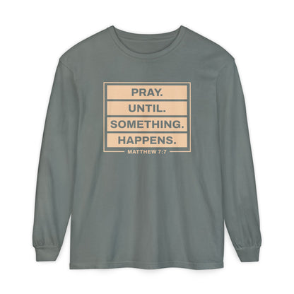 Pray Until Something Happens "Ephesians 6:18"