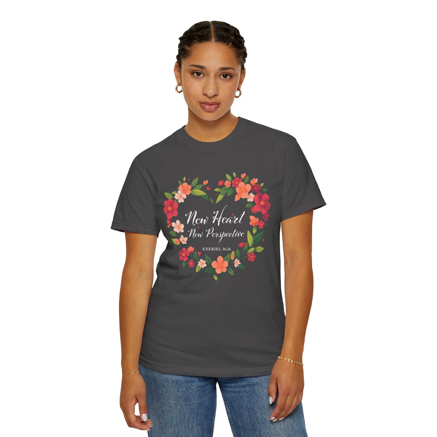 New Heart and New Perspective "Ezekiel 36:26" 100% Cotton T Shirt