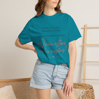 T-Shirt — Spanish Script '¿Quién estará contra nosotros?' Inspirational Tee
