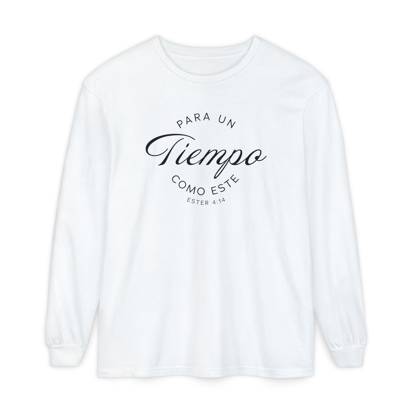 Para un Tiempo Como Este Ester 4:14 100% Cotton Long Sleeve-Shirt — Spanish Wise Woman Bible Verse