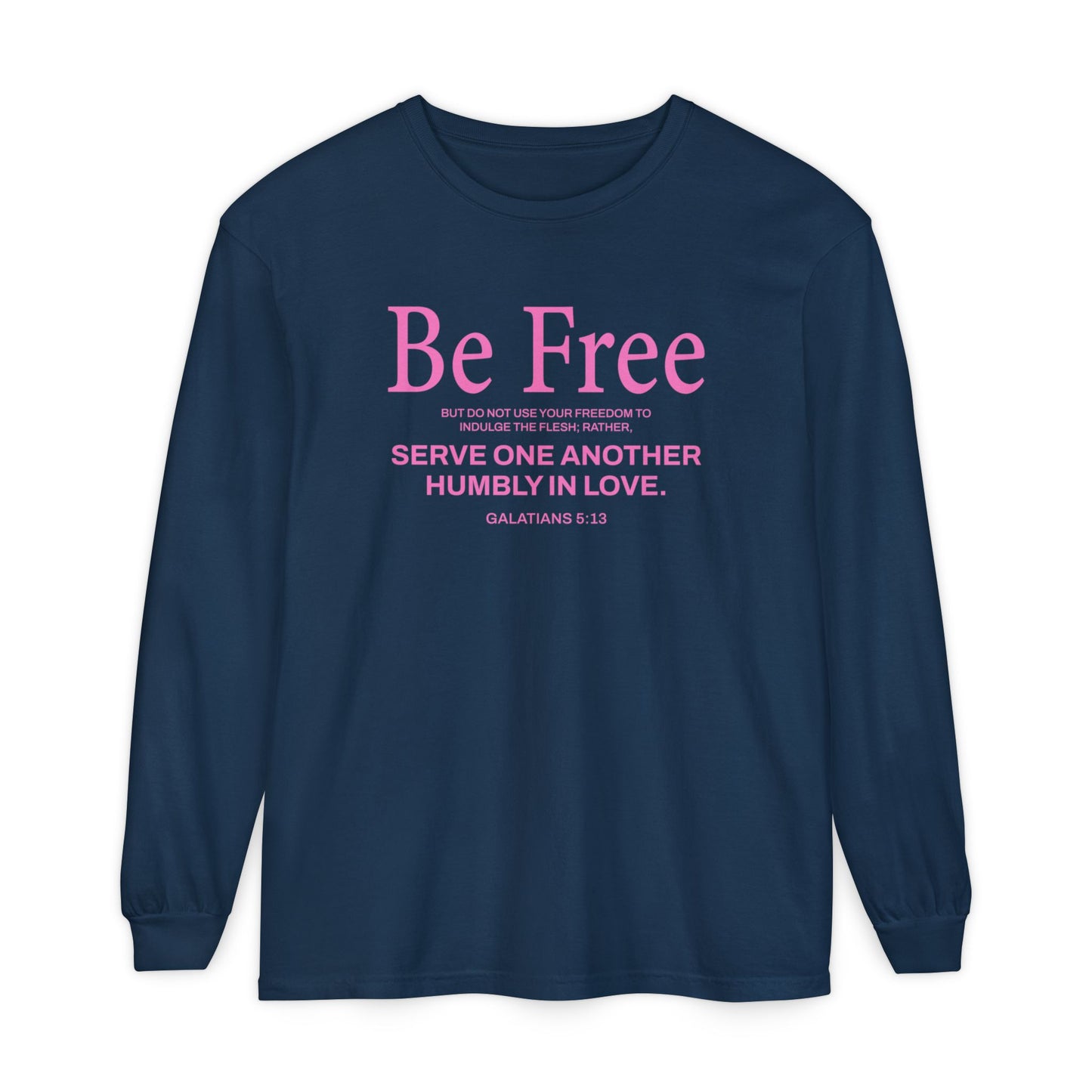 Be Free "Galatians 5:13" PINK