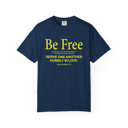 Be Free "Galatians 5:13" Yellow 100% Cotton T-Shirt