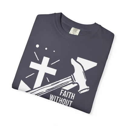 Faith Without Works is Dead "James 2:26" 100%  Cotton T-Shirt