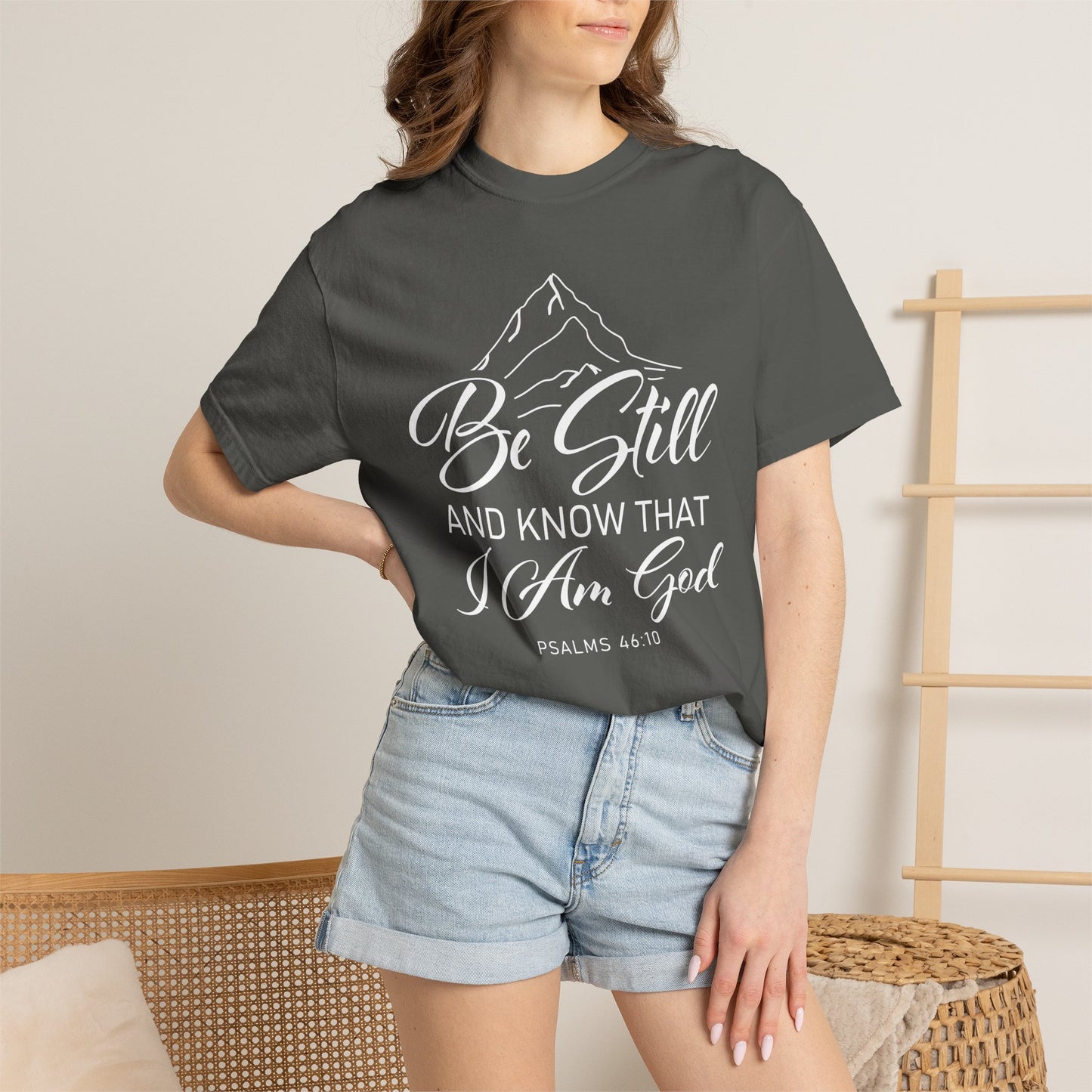 Be Still And Know That "Psalms 46:10" 100% Cotton T-Shirt