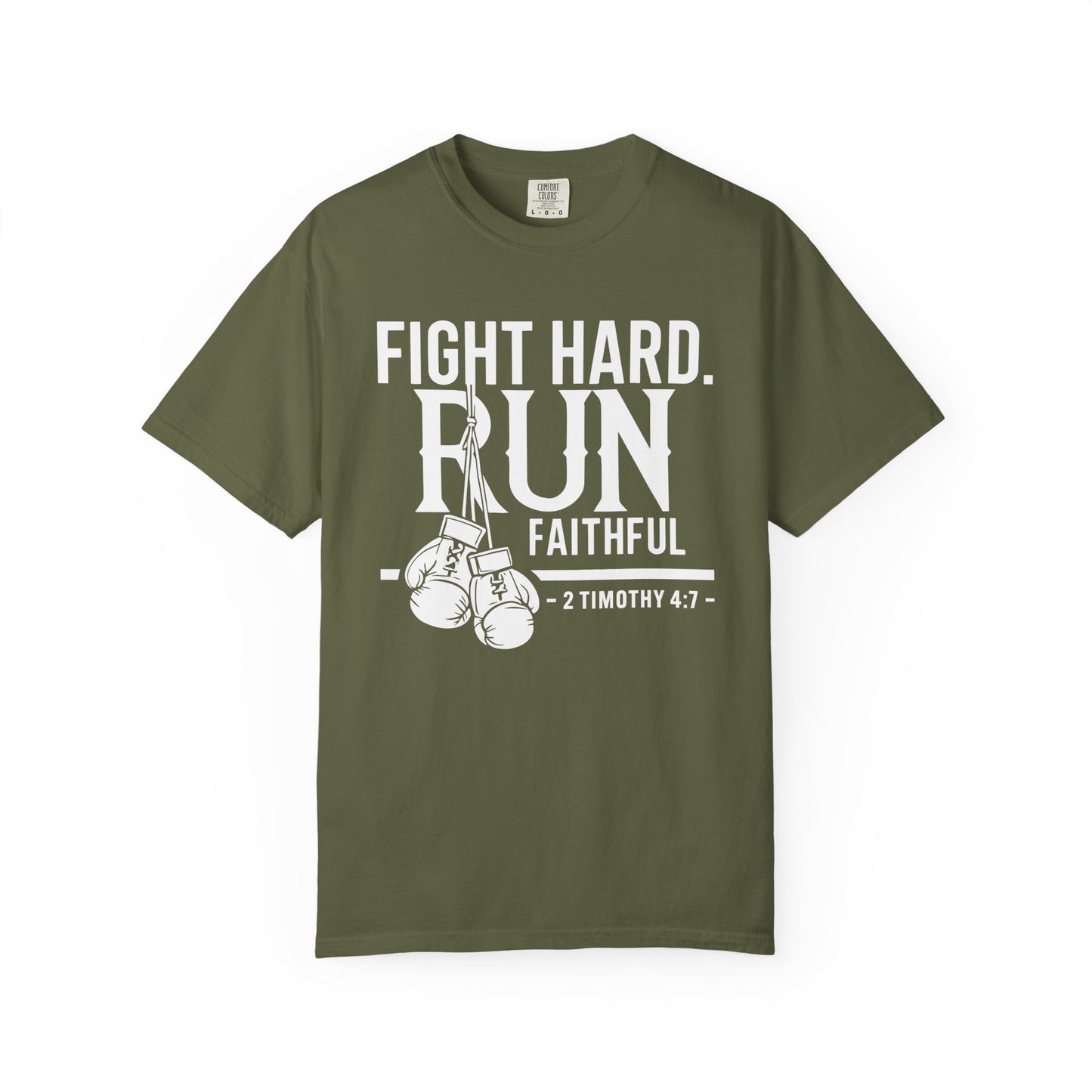 Fight Hard — 2 Timothy 4:7 T-Shirt