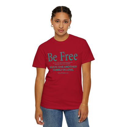 Be Free "Galatians 5:13" Teal