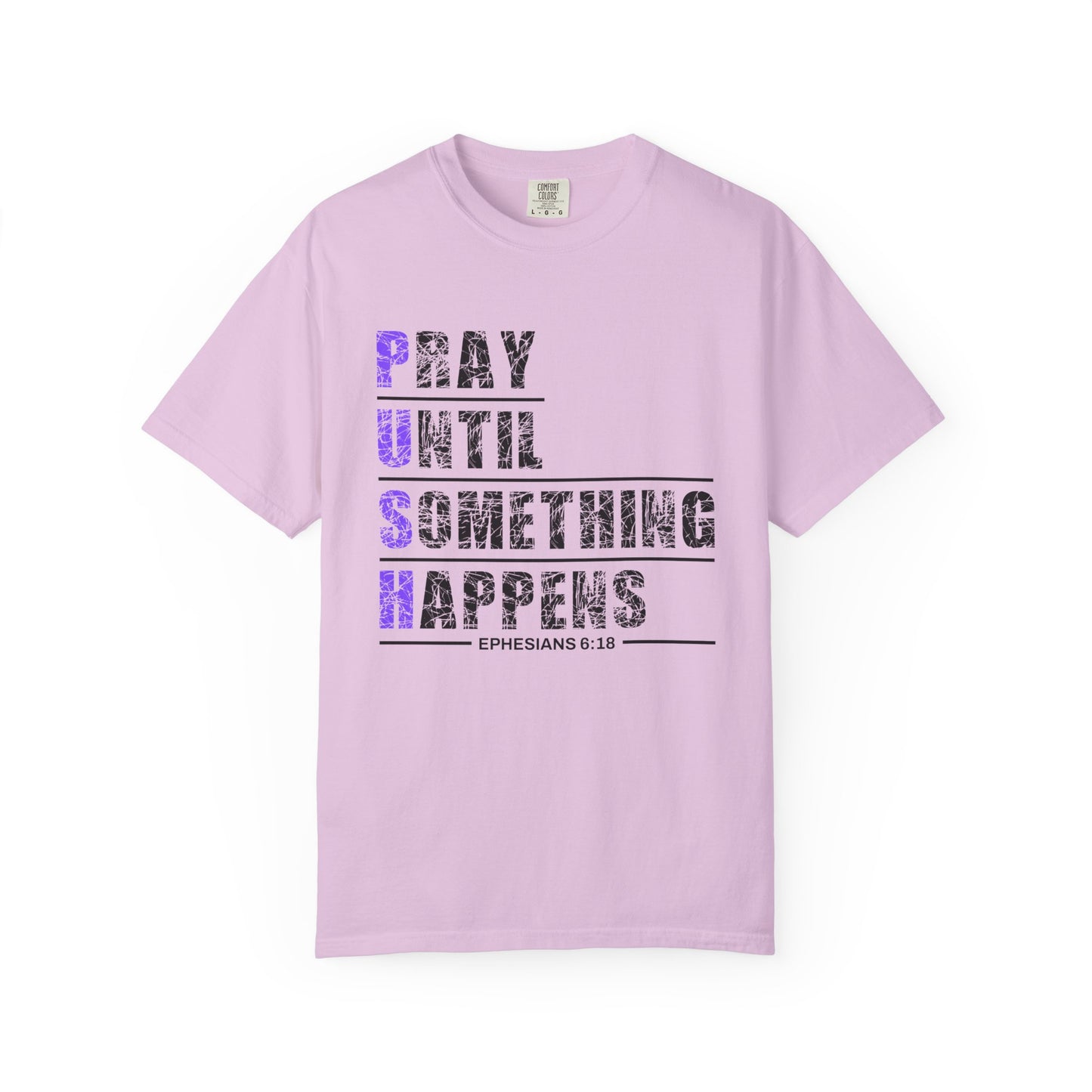 PUSH Ephesians 6:18 100% Cotton Faith & Prayer Graphic Tee