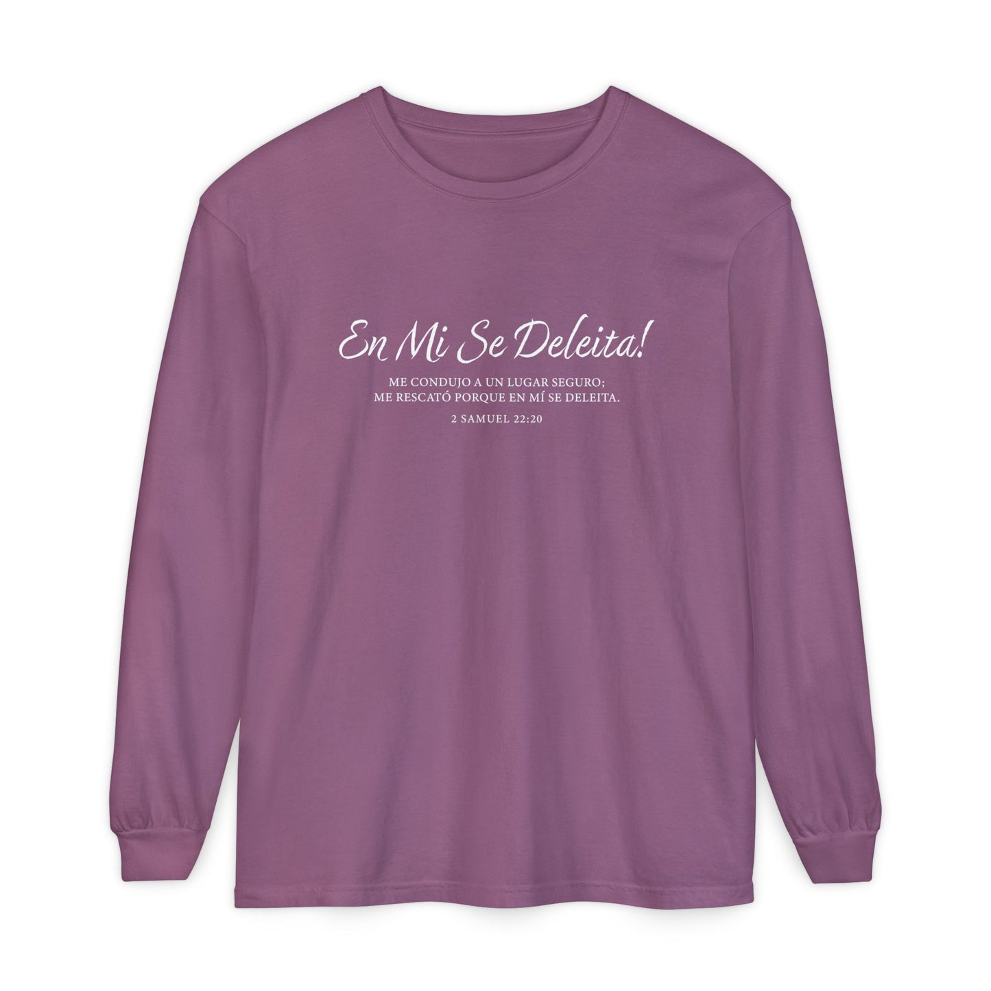 En Mi Se Deleita!  "2 Samuel 22:20" 100% Cotton Long Sleeve