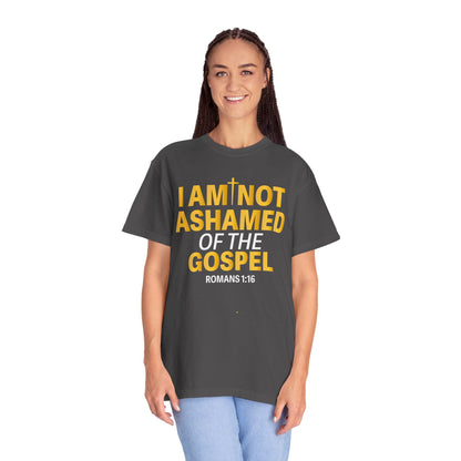 I Am Not Ashamed of The Gospel "Romans 1:16"
