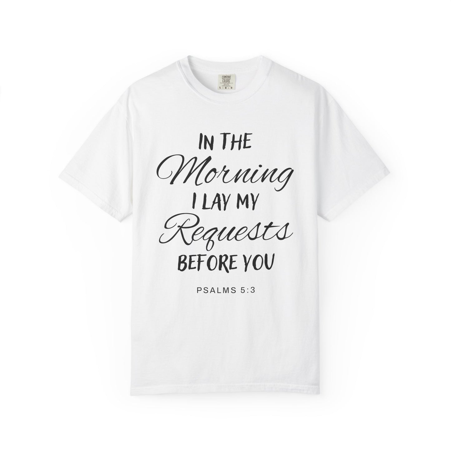 In The Morning I Lay My Requests Before You "Psalms 5:3"