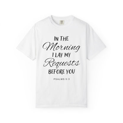 In The Morning I Lay My Requests Before You "Psalms 5:3"