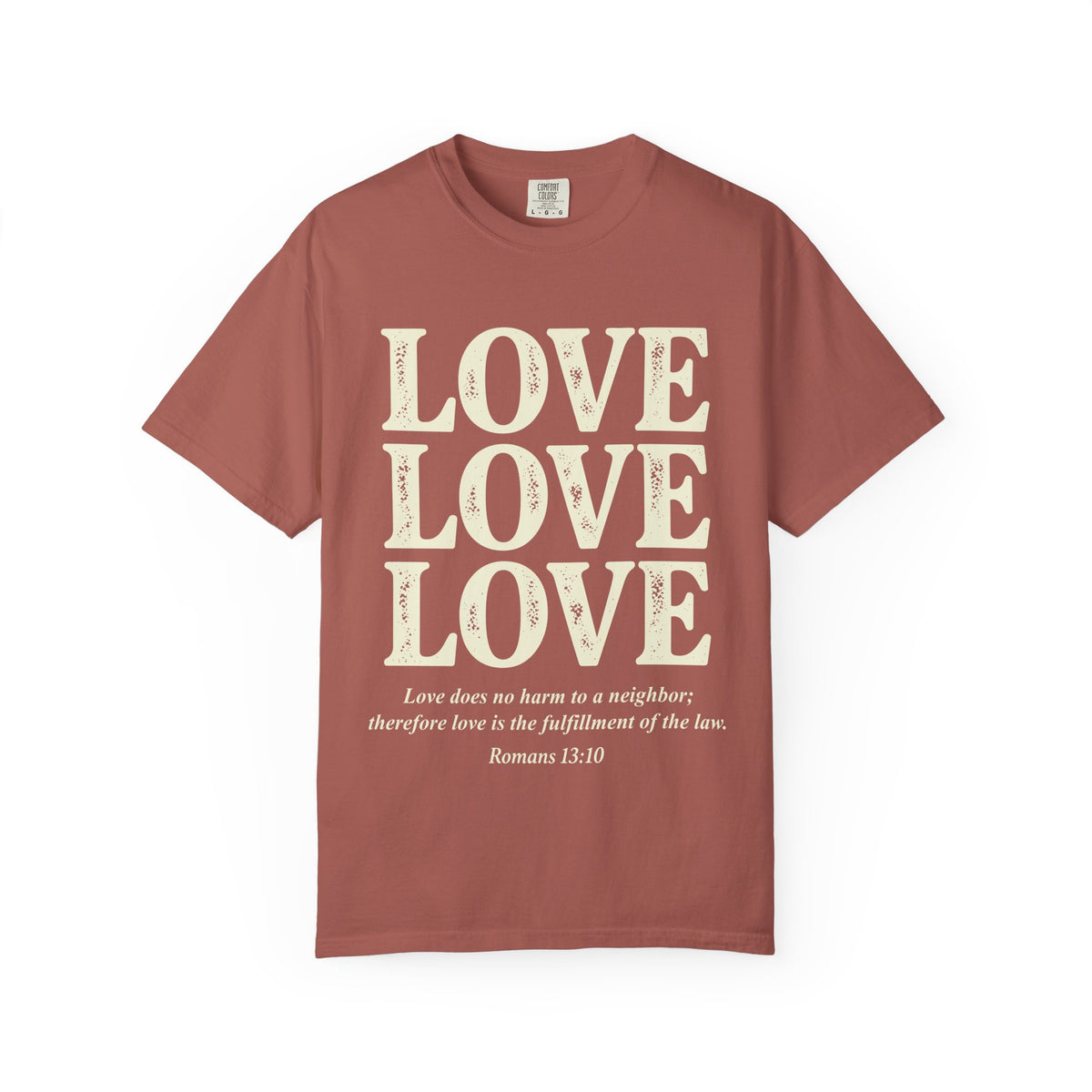 Love Love Love Scripture T‑Shirt — Romans 13:10 Faith Graphic Tee