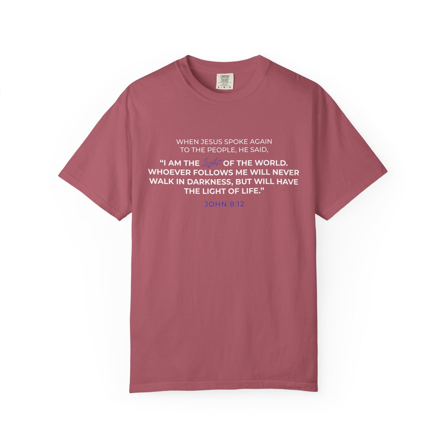 I AM The Light Of The World "John 8:12" Blue 100% Cotton T-Shirt