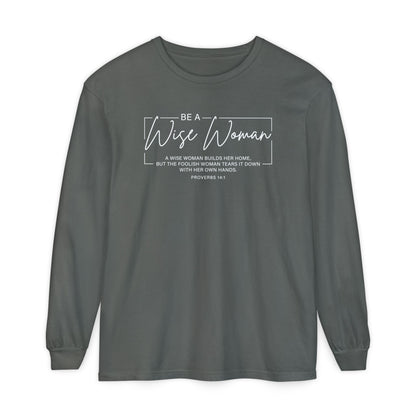 Wise Woman Proverbs 14:1 100% Cotton Long Sleeve T-Shirt — Christian Inspirational Tee