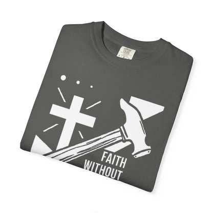 Faith Without Works is Dead "James 2:26" 100%  Cotton T-Shirt