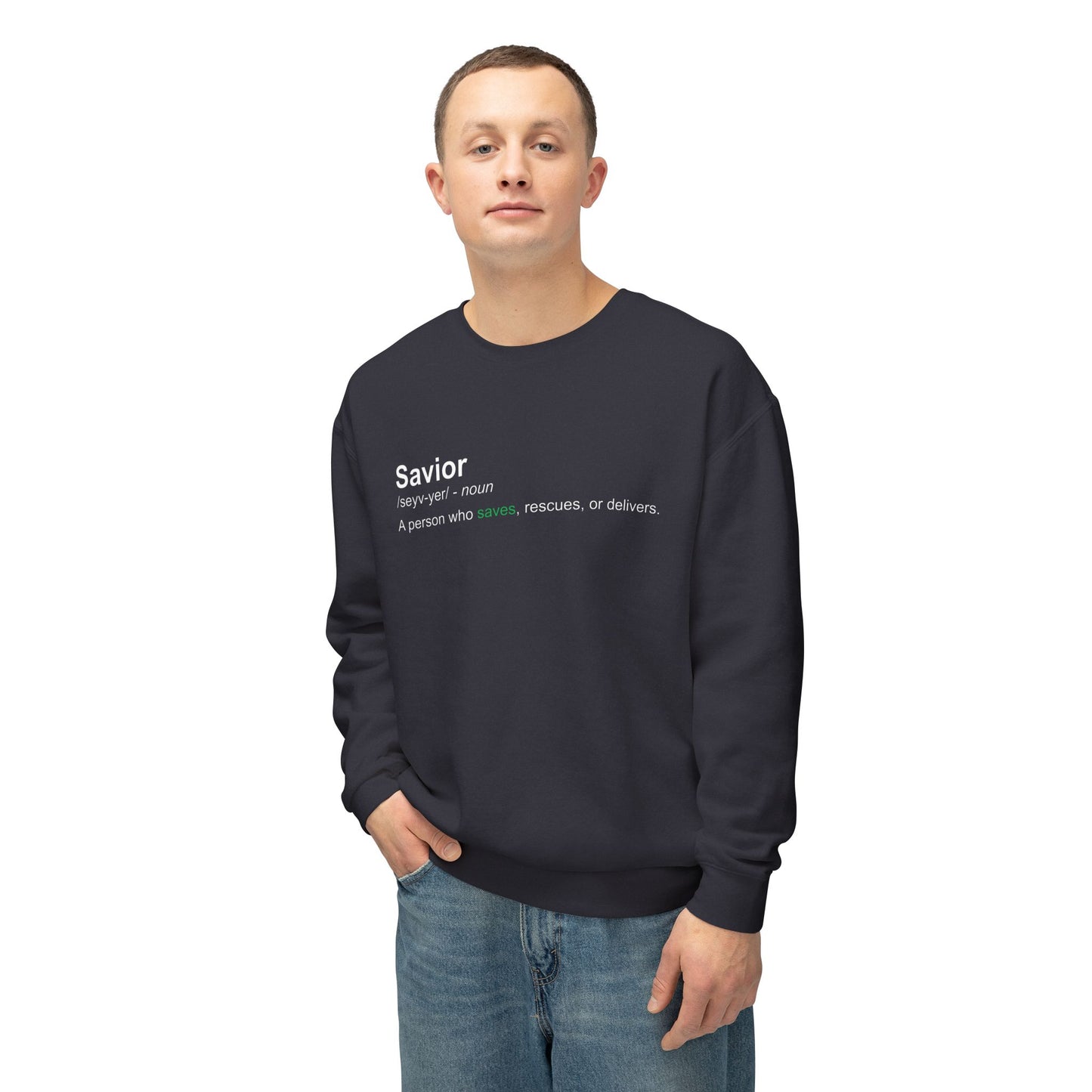 Savior Definition Sweatshirt — 100% Cotton Comfort Crewneck